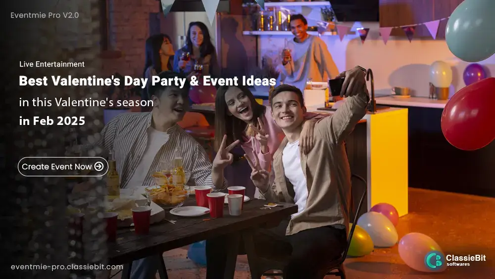 Best Valentine's Day Party & Event Ideas in 2025 | Classiebit Software